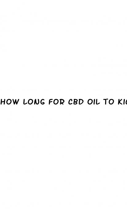 how long for cbd oil to kick in