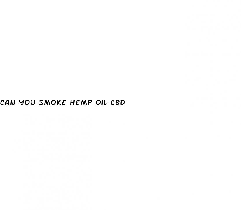 can you smoke hemp oil cbd