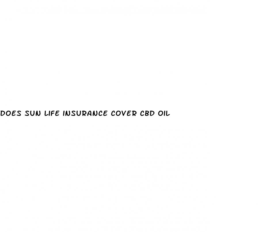 does sun life insurance cover cbd oil