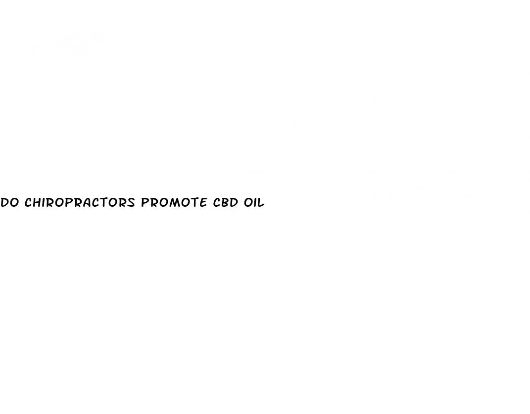do chiropractors promote cbd oil