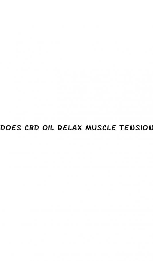 does cbd oil relax muscle tension