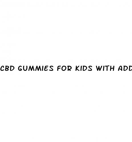 cbd gummies for kids with add