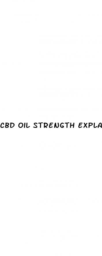 cbd oil strength explained