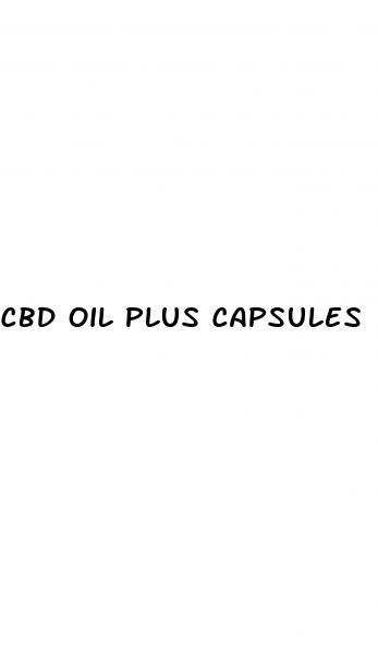 cbd oil plus capsules