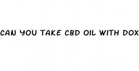 can you take cbd oil with doxycycline