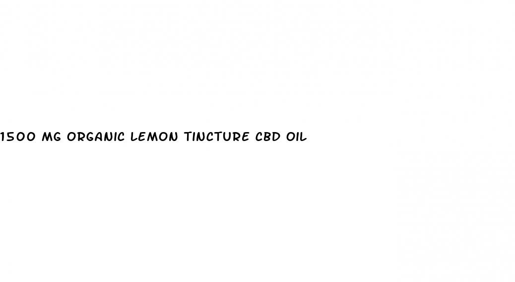 1500 mg organic lemon tincture cbd oil
