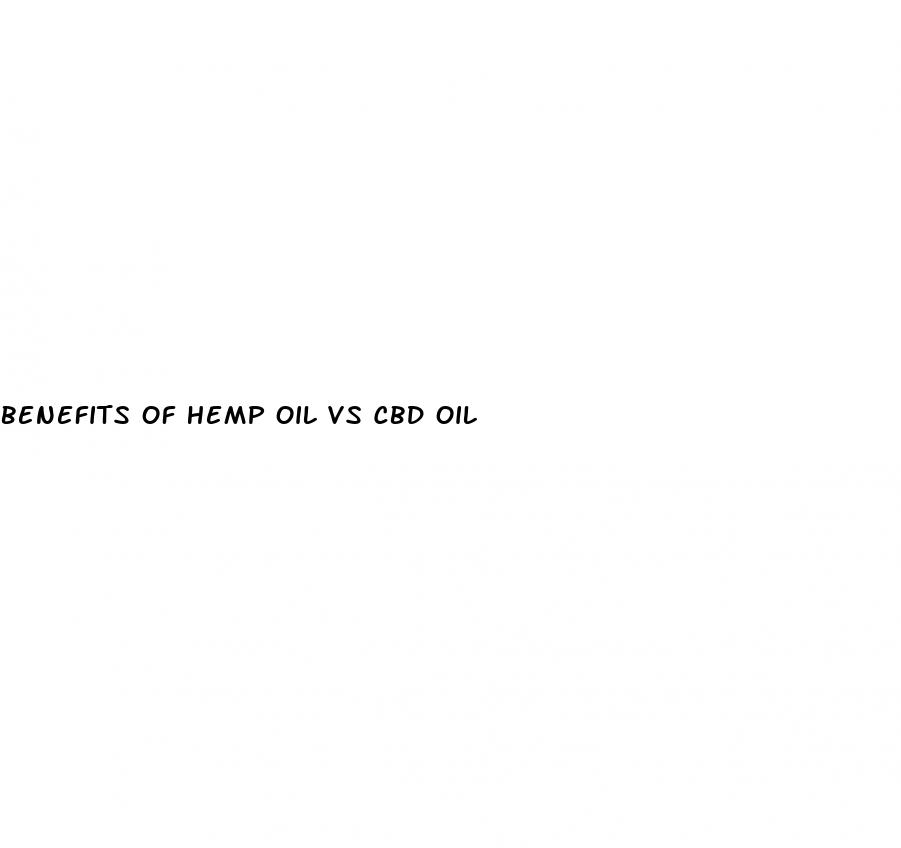 benefits of hemp oil vs cbd oil