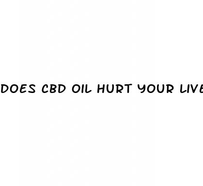 does cbd oil hurt your liver