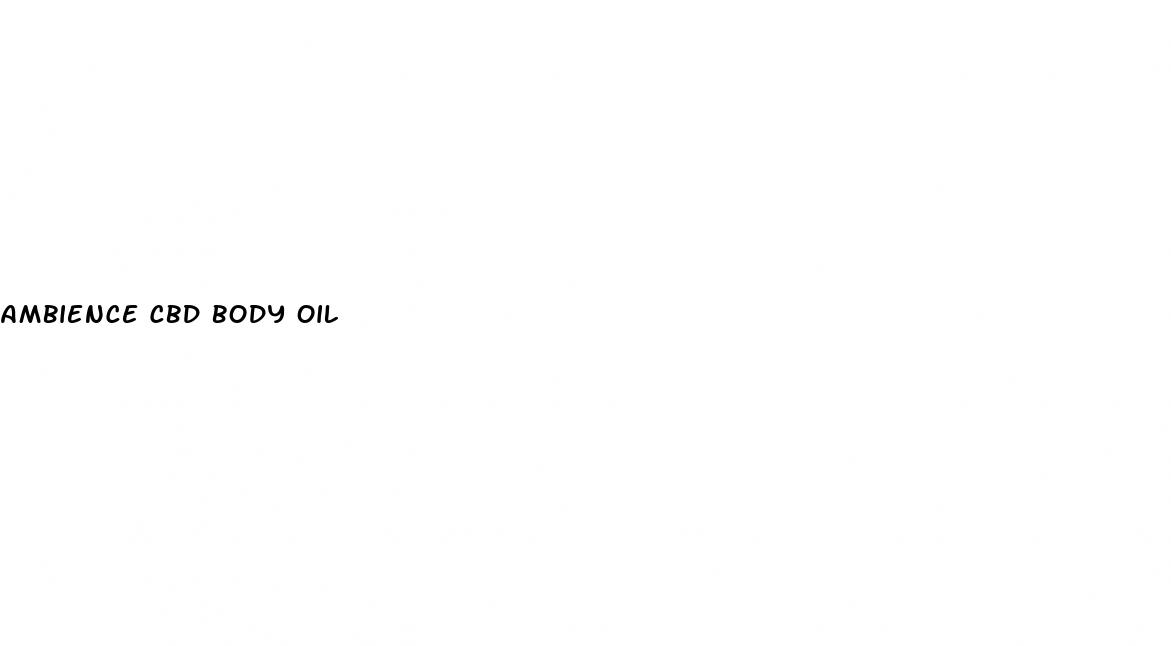 ambience cbd body oil