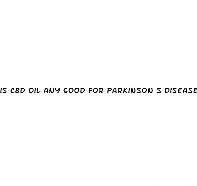is cbd oil any good for parkinson s disease