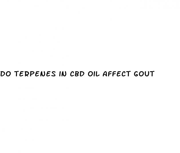 do terpenes in cbd oil affect gout