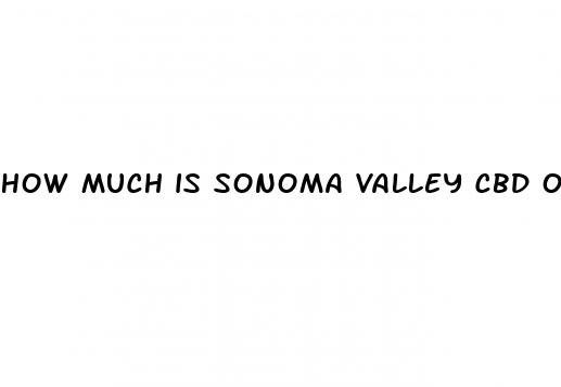 how much is sonoma valley cbd oil
