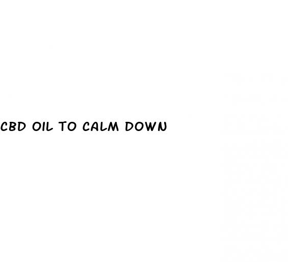 cbd oil to calm down