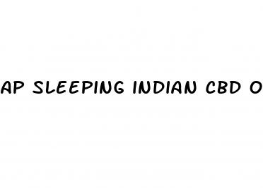 ap sleeping indian cbd oil