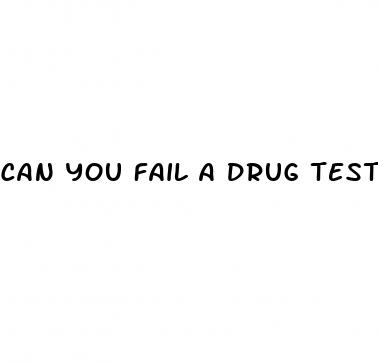 can you fail a drug test by taking cbd oil