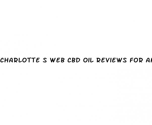 charlotte s web cbd oil reviews for anxiety