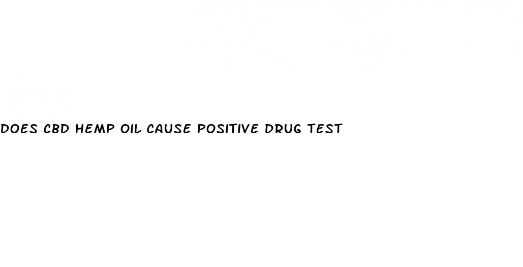 does cbd hemp oil cause positive drug test