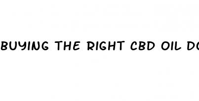 buying the right cbd oil dose
