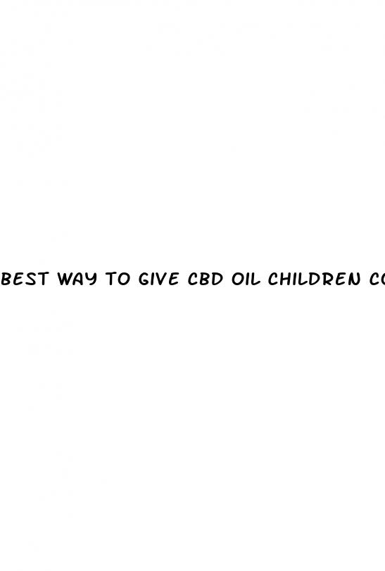 best way to give cbd oil children cover taste