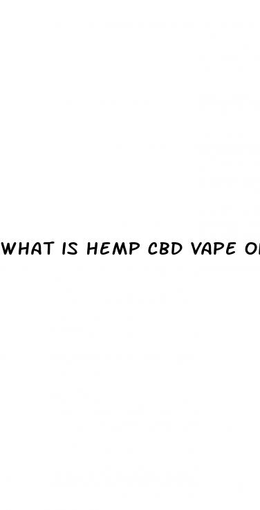 what is hemp cbd vape oil