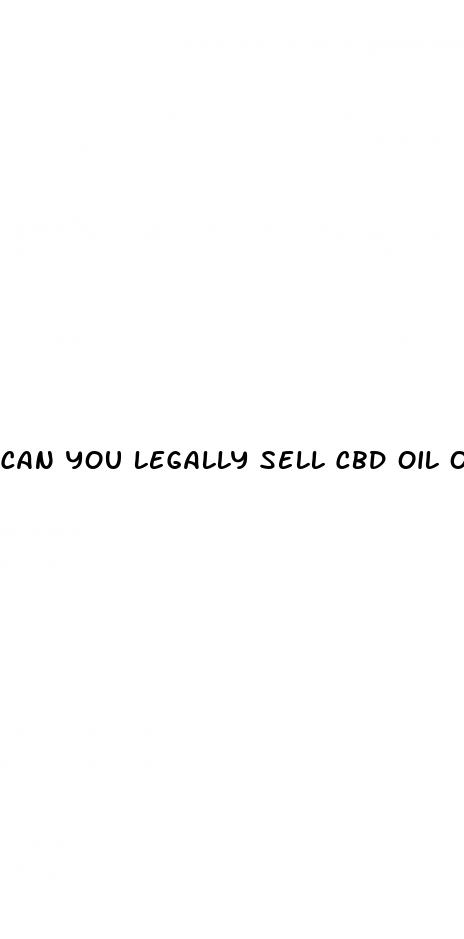 can you legally sell cbd oil online