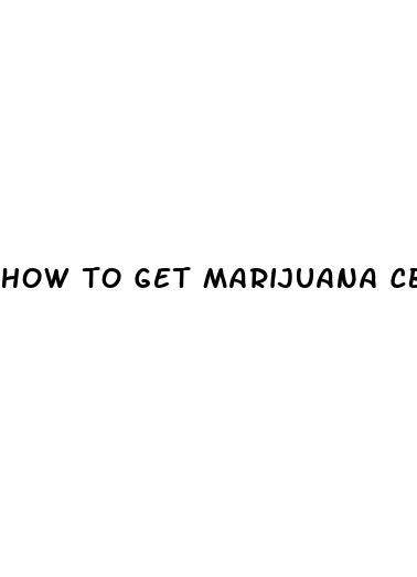how to get marijuana cbd oil