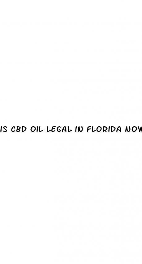 is cbd oil legal in florida now