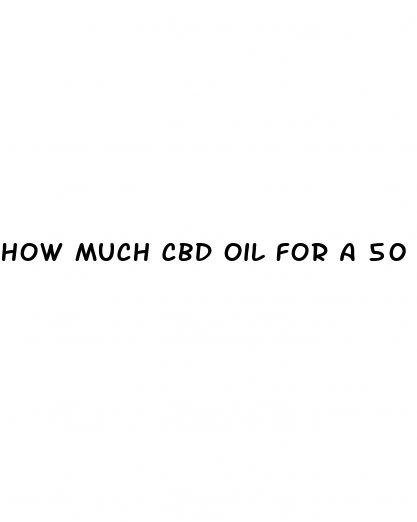 how much cbd oil for a 50 pound dog