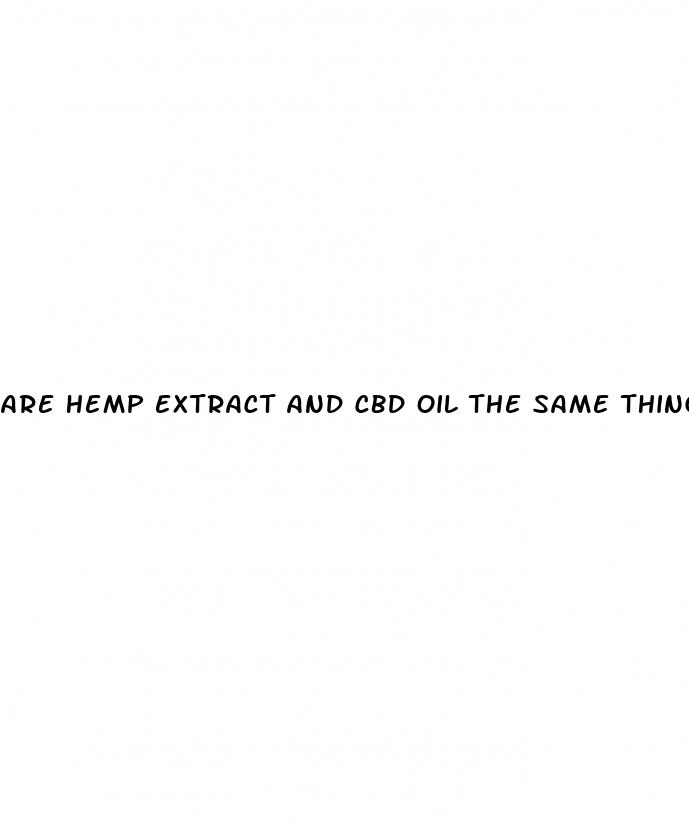 are hemp extract and cbd oil the same thing