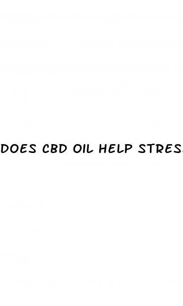 does cbd oil help stress