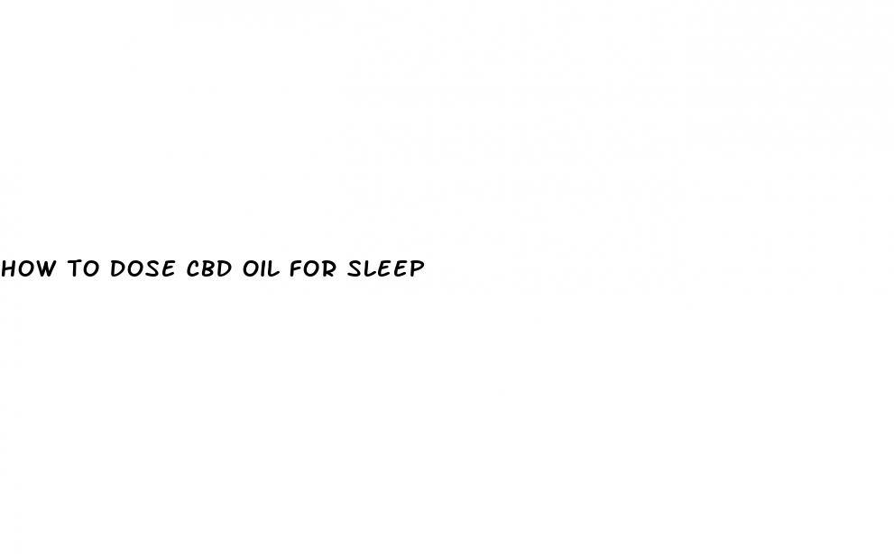 how to dose cbd oil for sleep