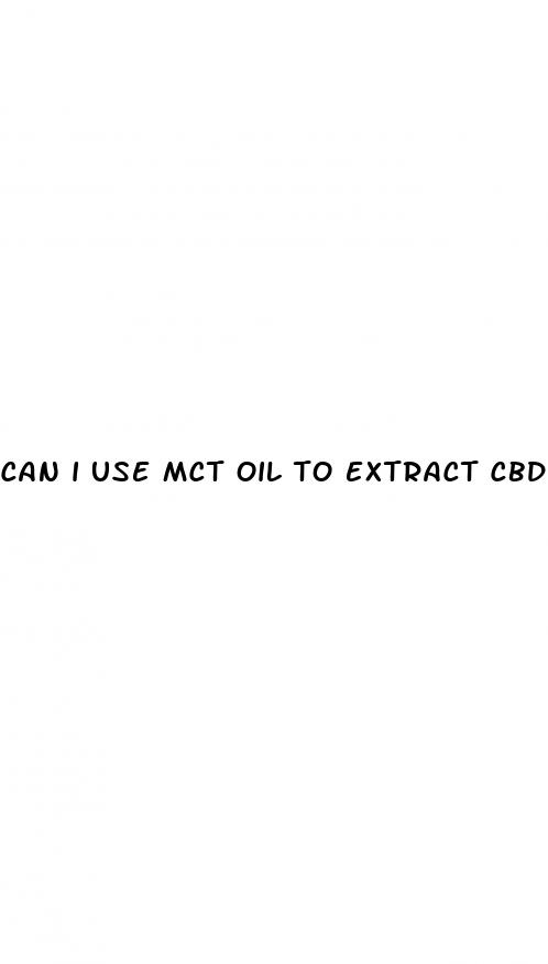 can i use mct oil to extract cbd
