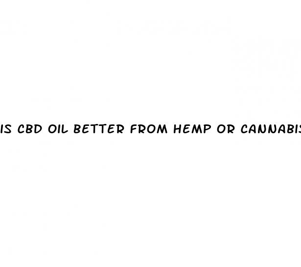 is cbd oil better from hemp or cannabis