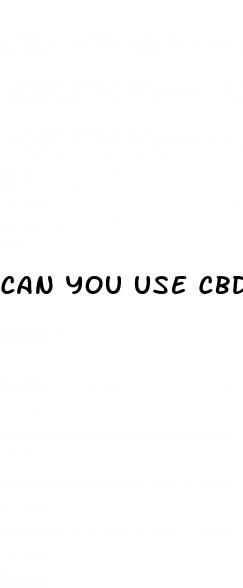 can you use cbd vape oil in any vape
