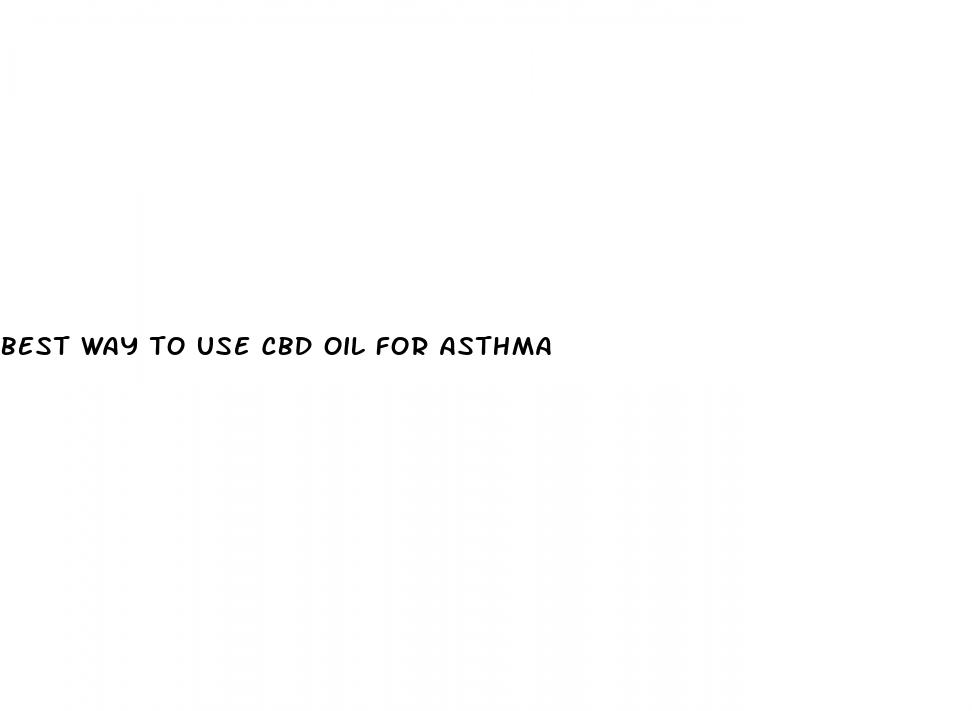 best way to use cbd oil for asthma