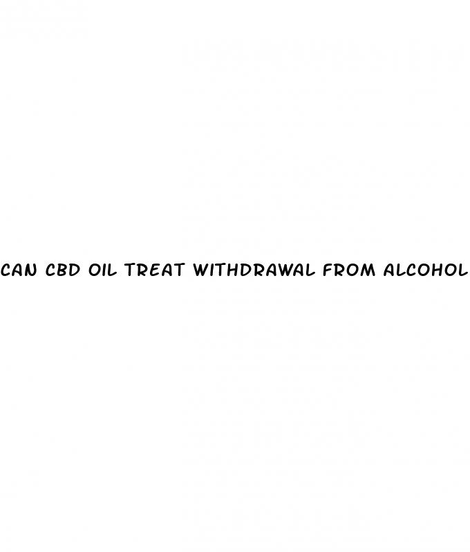 can cbd oil treat withdrawal from alcohol