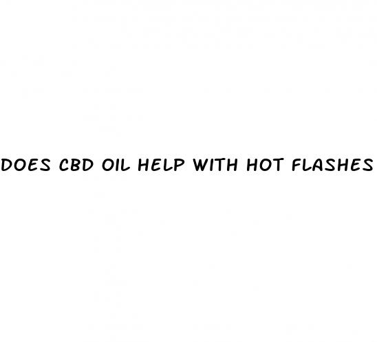 does cbd oil help with hot flashes