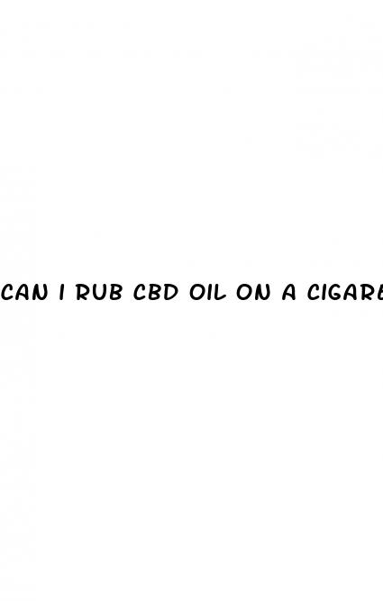 can i rub cbd oil on a cigarette