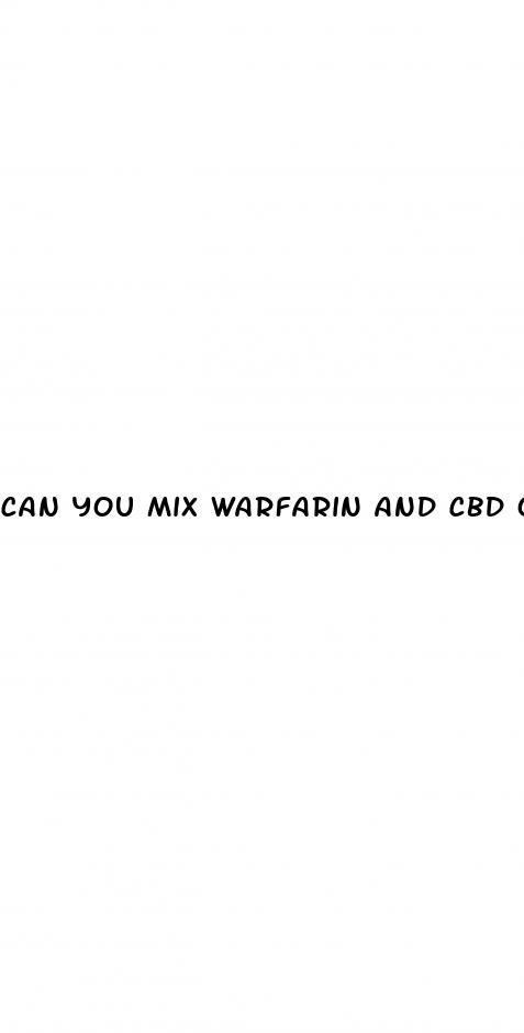 can you mix warfarin and cbd oil