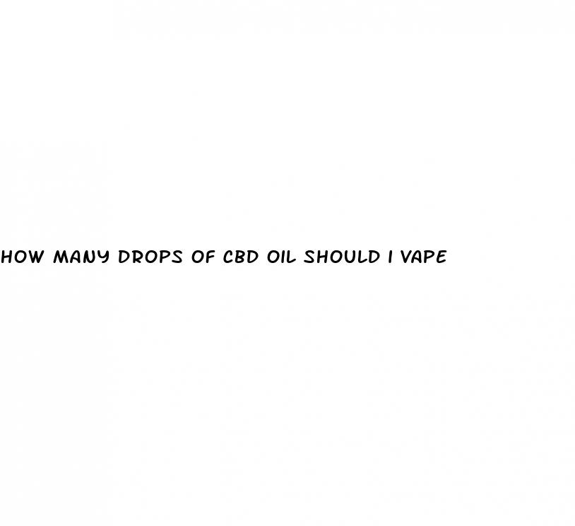 how many drops of cbd oil should i vape