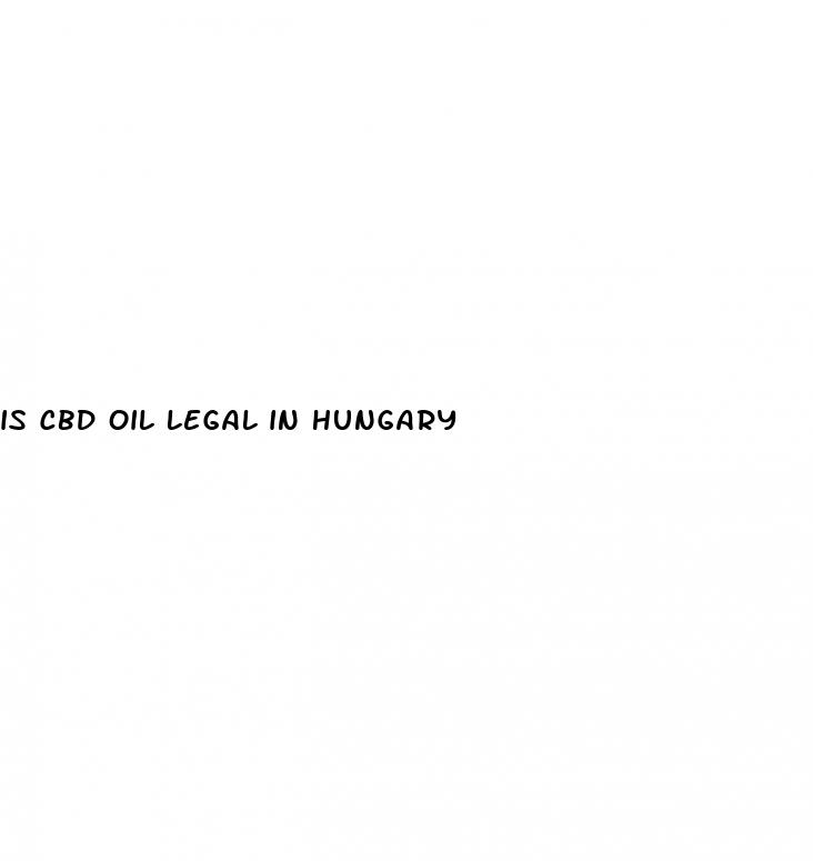 is cbd oil legal in hungary