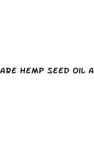 are hemp seed oil and cbd the same