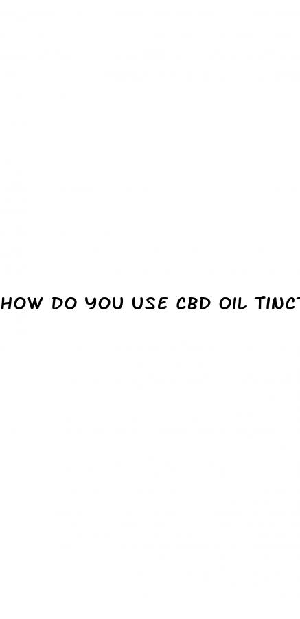 how do you use cbd oil tincture