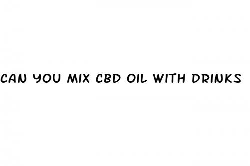 can you mix cbd oil with drinks