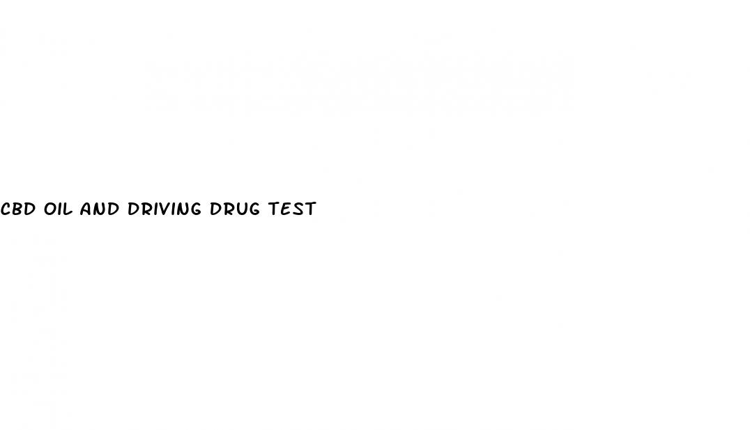 cbd oil and driving drug test