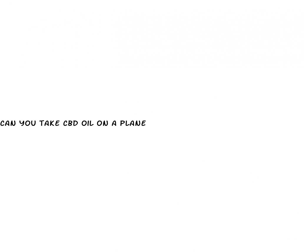 can you take cbd oil on a plane