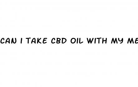 can i take cbd oil with my medications