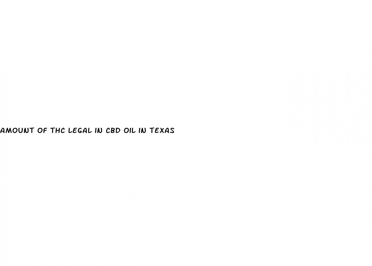 amount of thc legal in cbd oil in texas
