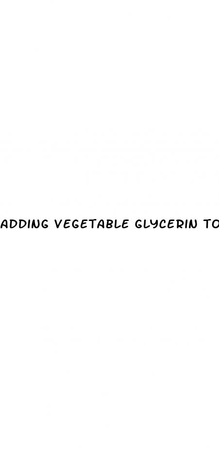 adding vegetable glycerin to cbd oil