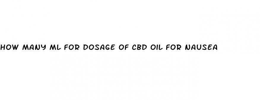 how many ml for dosage of cbd oil for nausea